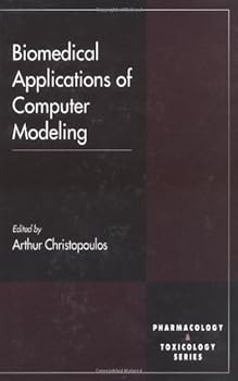 biomedical applications of computer modeling (handbooks in pharmacology and toxicology) - arthur christopoulos