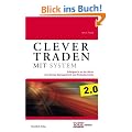 Clever traden mit System: Erfolgreich an der B�rse  mit Money Management und Risikokontrolle