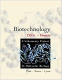 Biotechnology: DNA to Protein -- A Laboratory Project in Molecular Biology
