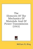 The Elements of the Mechanics of Materials and of Power Transmission (1911)