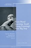 Team-based learning : small-group learning's next big step