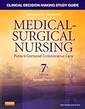 Clinical Decision-Making Study Guide for Medical-Surgical Nursing - Revised Reprint: Patient-Centered Collaborative Care, 7e [Paperback] 7 Ed. Donna D. Ignatavicius MS RN ANEF, Patricia B. Conley, Amy H. Lee RN MSN, Donna Rose