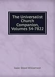 The Universalist Church Companion, Volumes 54-7822