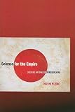 Science for the Empire: Scientific Nationalism in Modern Japan