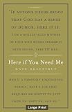 Here If You Need Me: A True Story