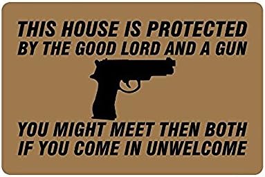 Crazy Time thickness, Gun Humorous Saying Quotes:this house is protected by the good lord and a gun,you might meet then both if you come in unwelcome Doormat,Indoor/Outdoor Floor Mat 23.6(L) x 15.7(W)