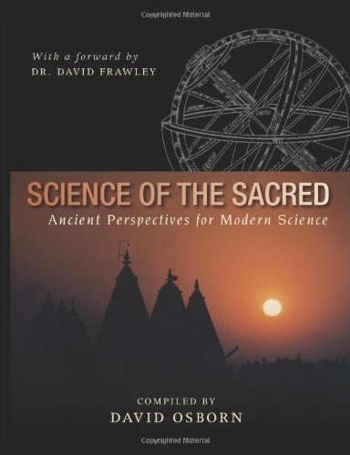 Science of the Sacred: Ancient Perspectives for Modern Science