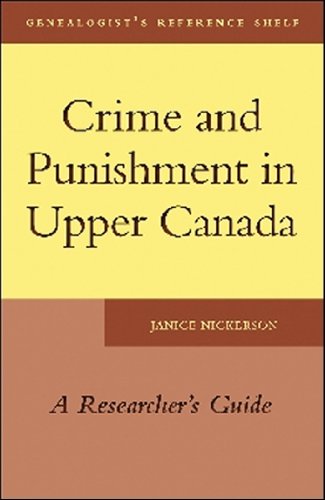 Crime and Punishment in Upper Canada: A Researcher