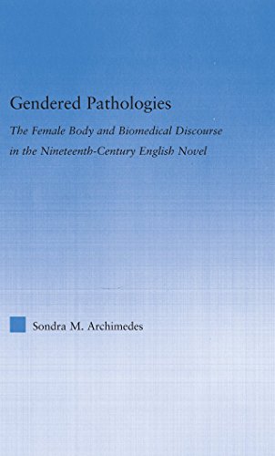 Gendered Pathologies: The Female Body and Biomedical Discourse in the Nineteenth-Century English Novel (Literary Criticism and Cultural Theory)