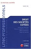 Droit des sociétés cotées : Accès aux marchés, Valeurs mobilières cotées, Offres publiques, Abus de marché