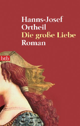 Die große Liebe: Roman (German Edition)
