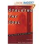 Stalking the Soul
