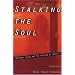 Stalking the Soul