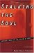 Stalking the Soul: Emotional Abuse and the Erosion of Identity