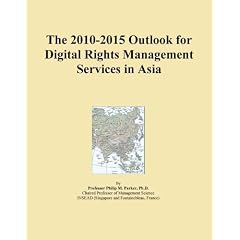 The 2010-2015 Outlook for Digital Rights Management Services in Asia