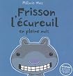 Frisson l'�cureuil en pleine nuit