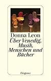 �ber Venedig, Musik, Menschen und B�cher