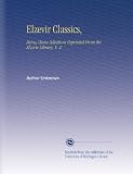 Elzevir Classics,: Being Choice Selections Reprinted From the Elzevir Library. V.  2