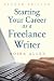 Starting Your Career as a Freelance Writer (Second Edition)