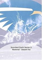 Scorched Earth Series 2: Rommel - Desert Fox