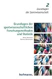 Grundlagen der sportwissenschaflichen Forschungsmethoden und Statistik