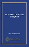Lectures on the history of England