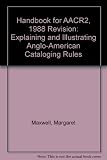 Handbook for AACR2 : explaining and illustrating the Anglo-American cataloguing rules