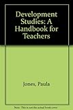 Development studies : a handbook for teachers