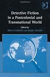 Detective Fiction in a Postcolonial and Transnational World