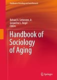 Handbook of Sociology of Aging (Handbooks of Sociology and Social Research)