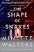 The Shape of Snakes (Vintage Crime/Black Lizard)