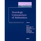 Neurologic Consequences of Malnutrition (World Federation of Neurology Seminars in... by Marco T., M.D. Medina
