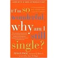 If I'm So Wonderful, Why Am I Still Single? (Paperback)