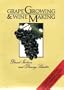 Grape Growing & Wine Making: A Handbook for North America and Cool Climates
