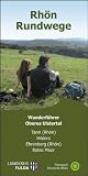 Produkt-Bild: Rh&ouml;n Rundweg Wanderf&uuml;hrer Oberes Ulstertal: Die 50 Rundwandertouren im Oberen Ulstertal der Gemeinden Tann, Hilders, Ehrenberg + Rotes Moor ... L&auml;nge, Aufstiegsh&ouml;henmeter, Fotos u. Karte