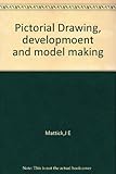 Pictorial drawing, development and model making