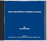 How to Give Effective Feedback to Anyone (Multimedia CD)