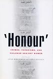 Honour: Crimes, Paradigms and Violence Against Women