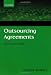 Outsourcing Agreements: A Practical Guide