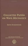 Collected Papers on Wave Mechanics (AMS Chelsea Publishing)