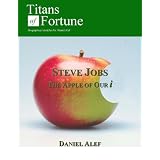 Steve Jobs: The Apple of Our i