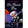 The Particle Play
