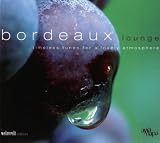 Produkt-Bild: BORDEAUX LOUNGE pres. by Weinwelt. Timeless Tunes For A Lovely Atmosphere