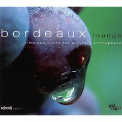 BORDEAUX LOUNGE pres. by Weinwelt. Timeless Tunes For A Lovely Atmosphere