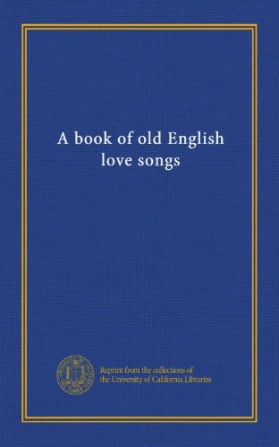 A book of old English love songs
