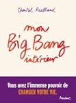 Mon big-bang int�rieur, vous avez l'i...