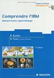 Comprendre l'IRM : Manuel d'auto-apprentissage