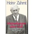 Mutma�ungen �ber Gott. Die theologische Summe meines Lebens
