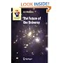 The Future of the Universe (Astronomers' Universe) (Astronomers' Universe)