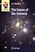 The Future of the Universe (Astronomers' Universe)